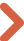 Orange right chevron (navigation arrow)